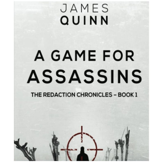 A Game For Assassins (The Redaction Chronicles) Paperback