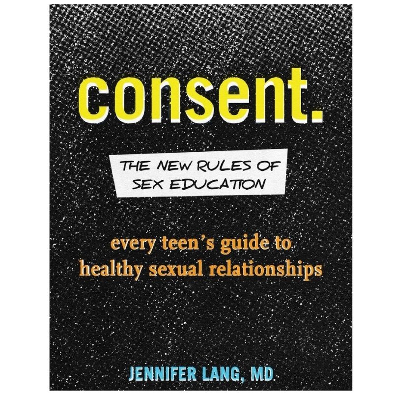 Consent: The New Rules of Sex Education, (Paperback)