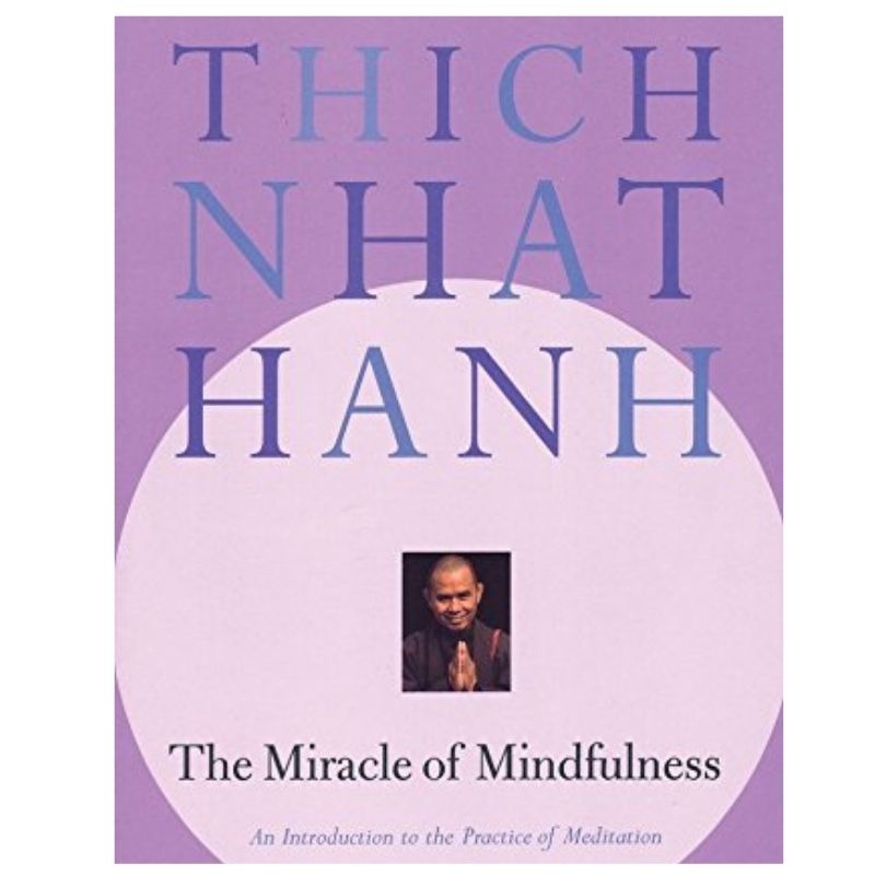 The miracle of mindfulness