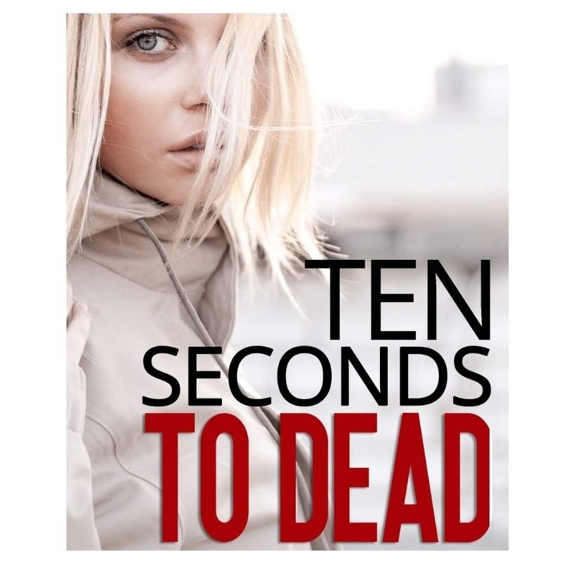 Ten Seconds to Dead (Ten Seconds Series) Paperback