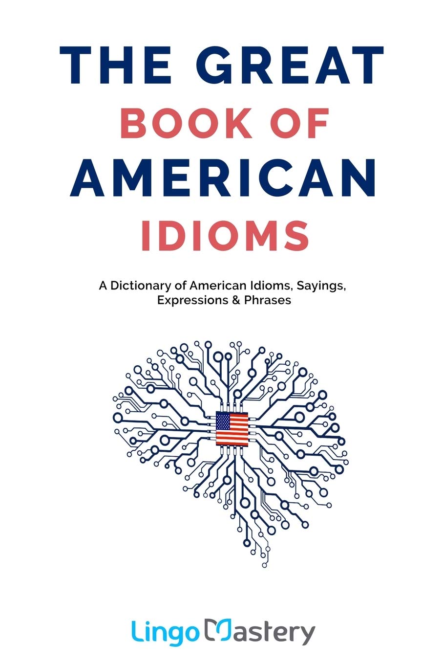 The Great Book of American Idioms Paperback