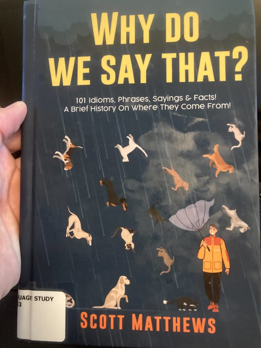 Why Do We Say That?, Paperback