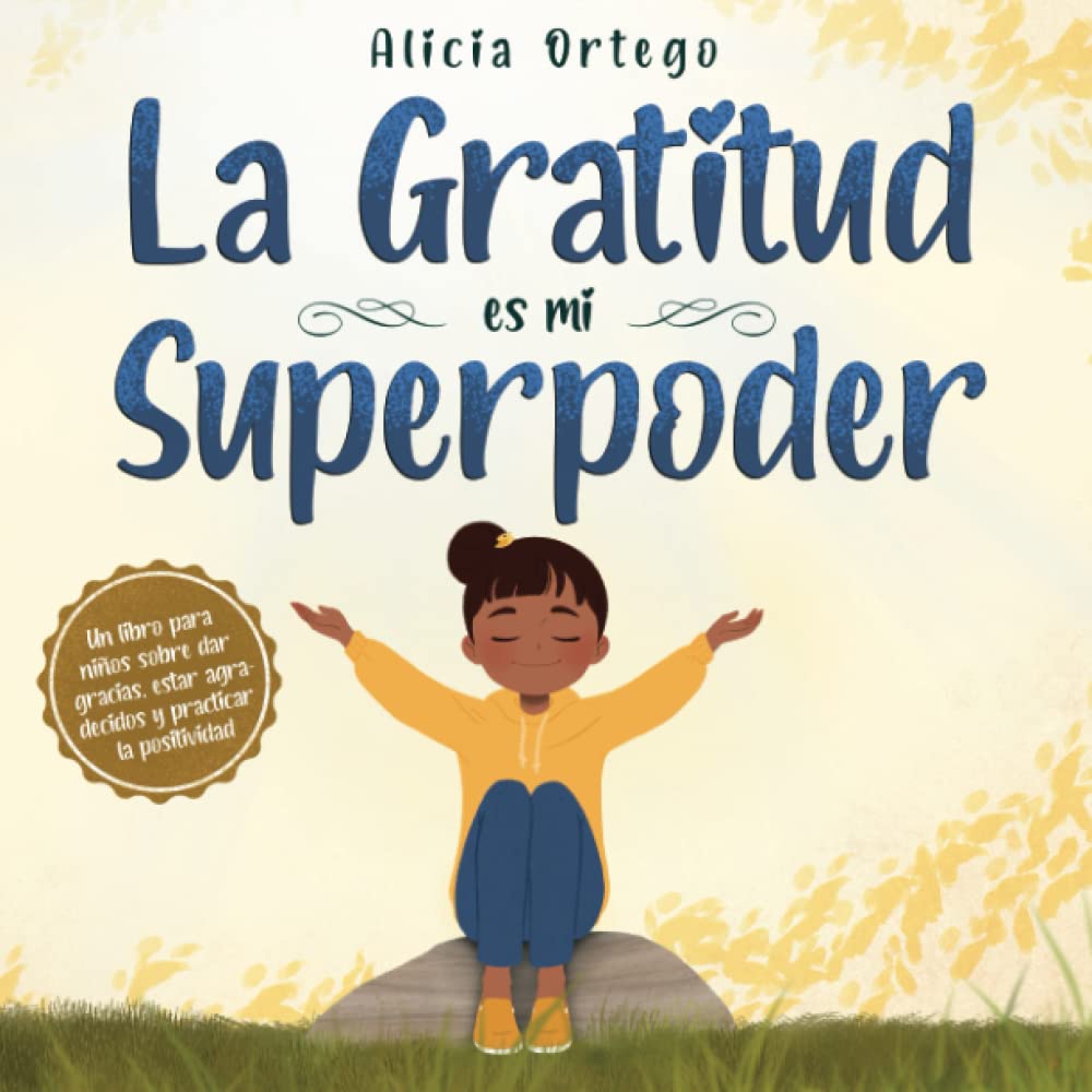 La Gratitud es mi Superpoder (Spanish Edition)