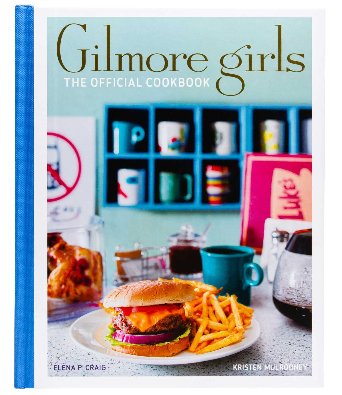 Gilmore Girls: The Official Cookbook, Hardcover