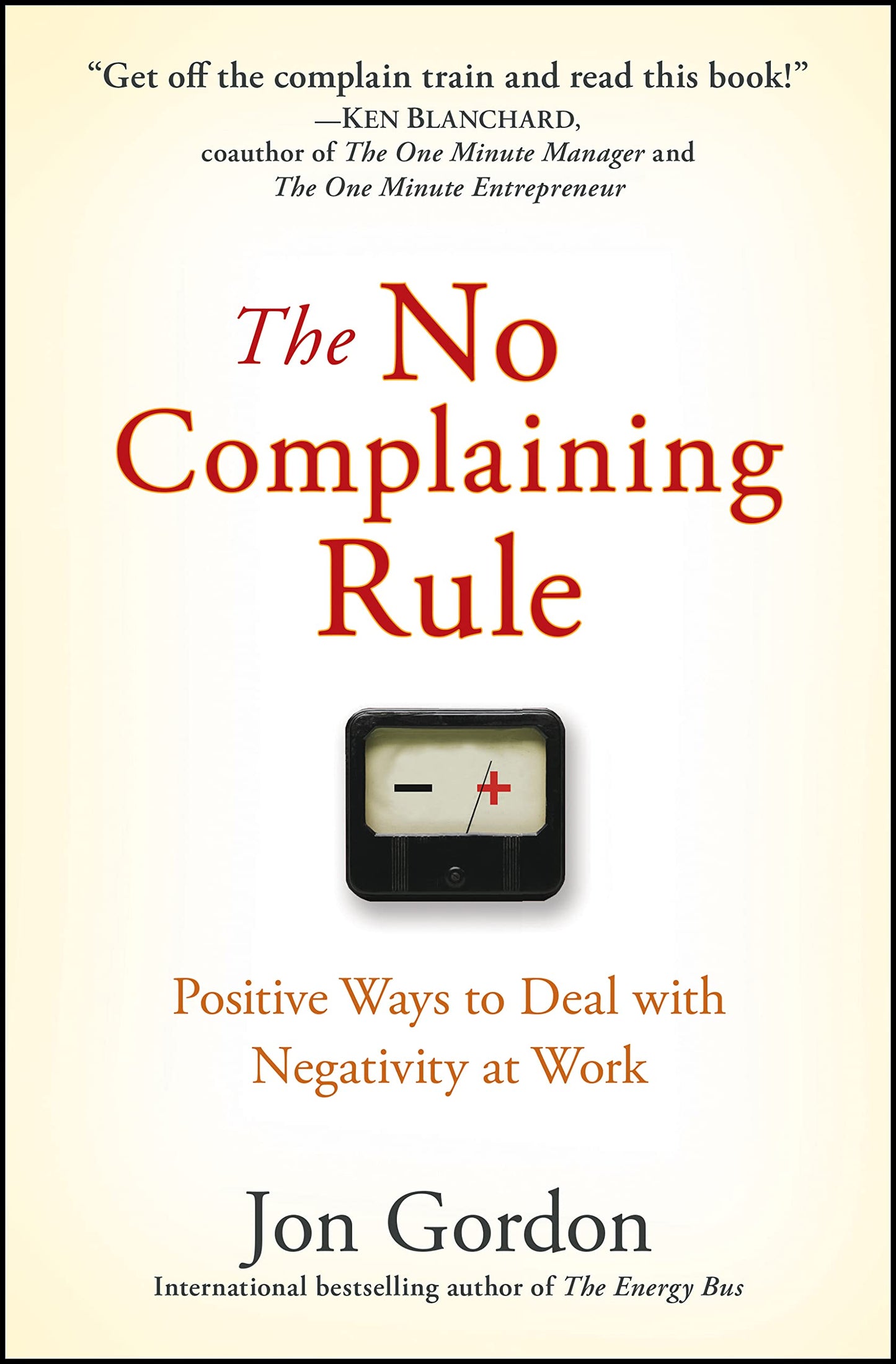 The rule of not complaining: positive ways,  Hardcover