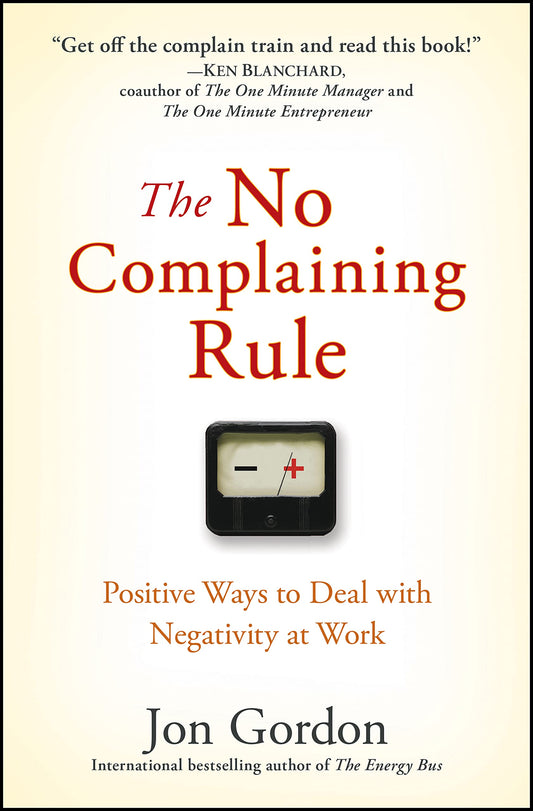 The rule of not complaining: positive ways,  Hardcover