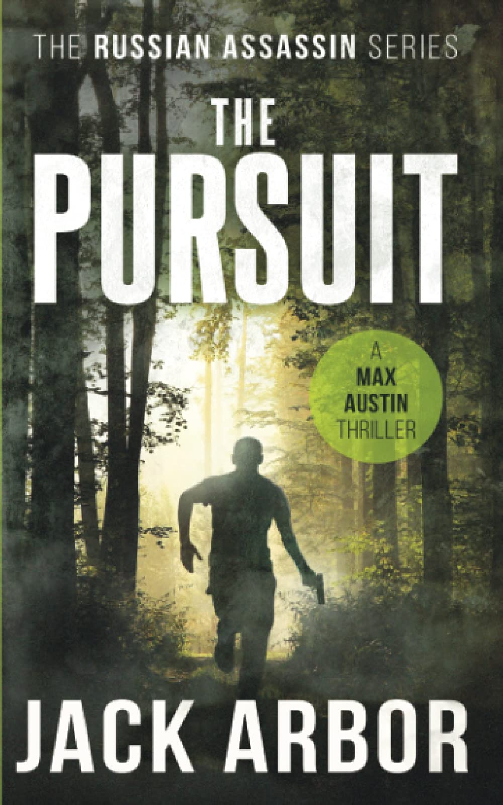 The Pursuit: A Max Austin Thriller, Book #2 - Paperback