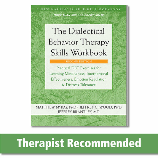 The Dialectical Behavior Therapy Skills Workbook, Paperback