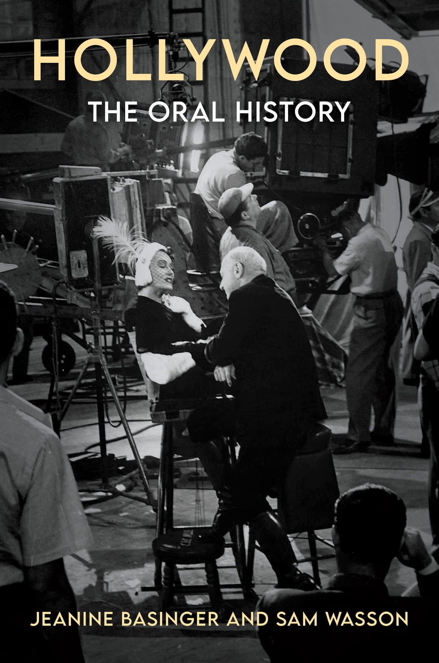 Hollywood: The Oral History, Hardcover