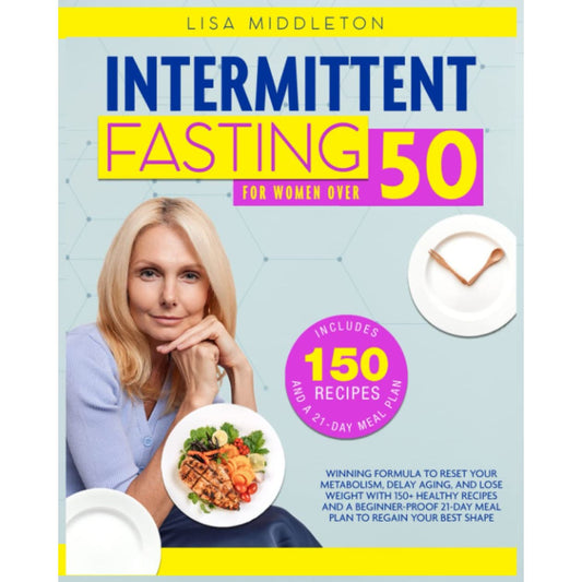 INTERMITTENT FASTING FOR WOMEN OVER 50, Paperback