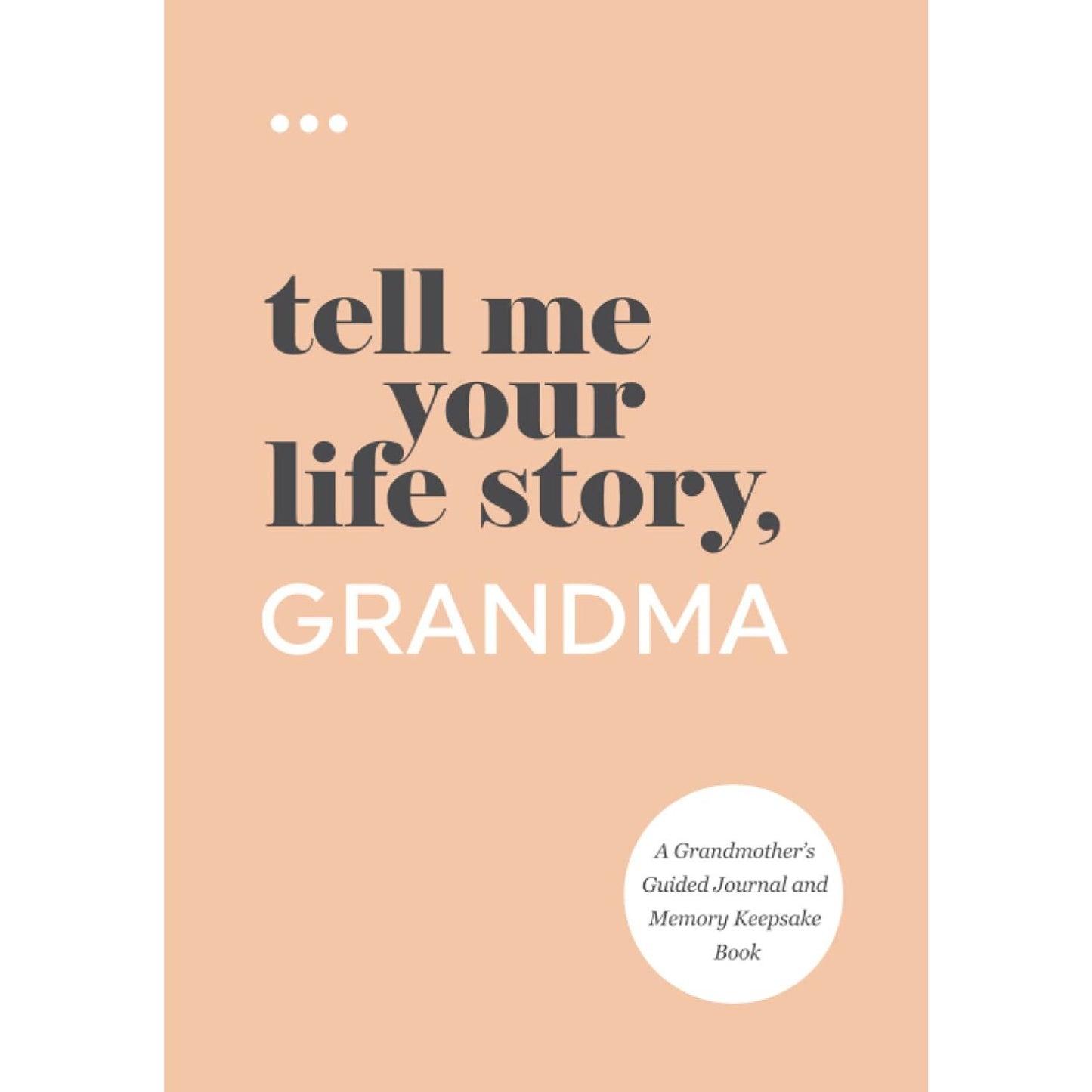 Tell Me Your Life Story, Grandma, Paperback