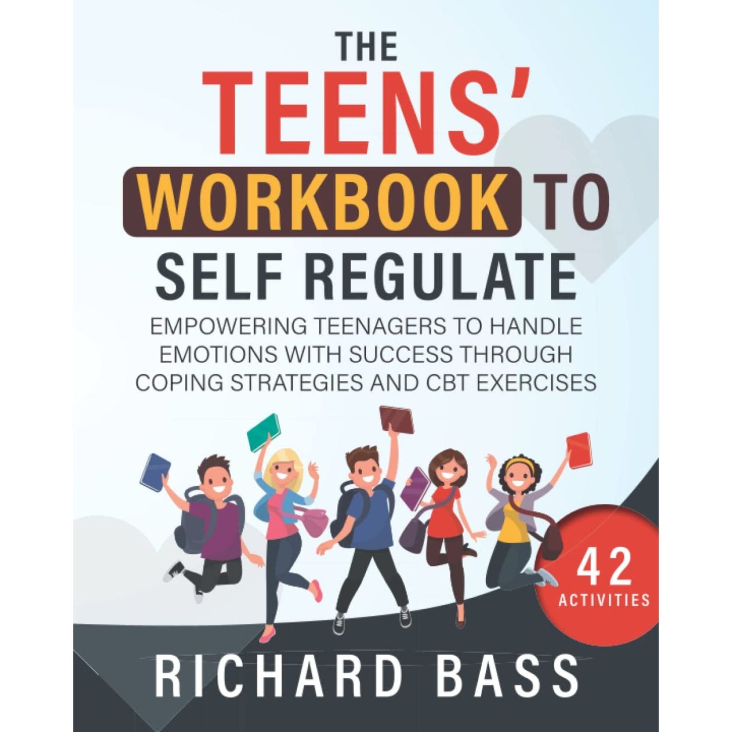 The Teens' Workbook to Self Regulate, Paperback