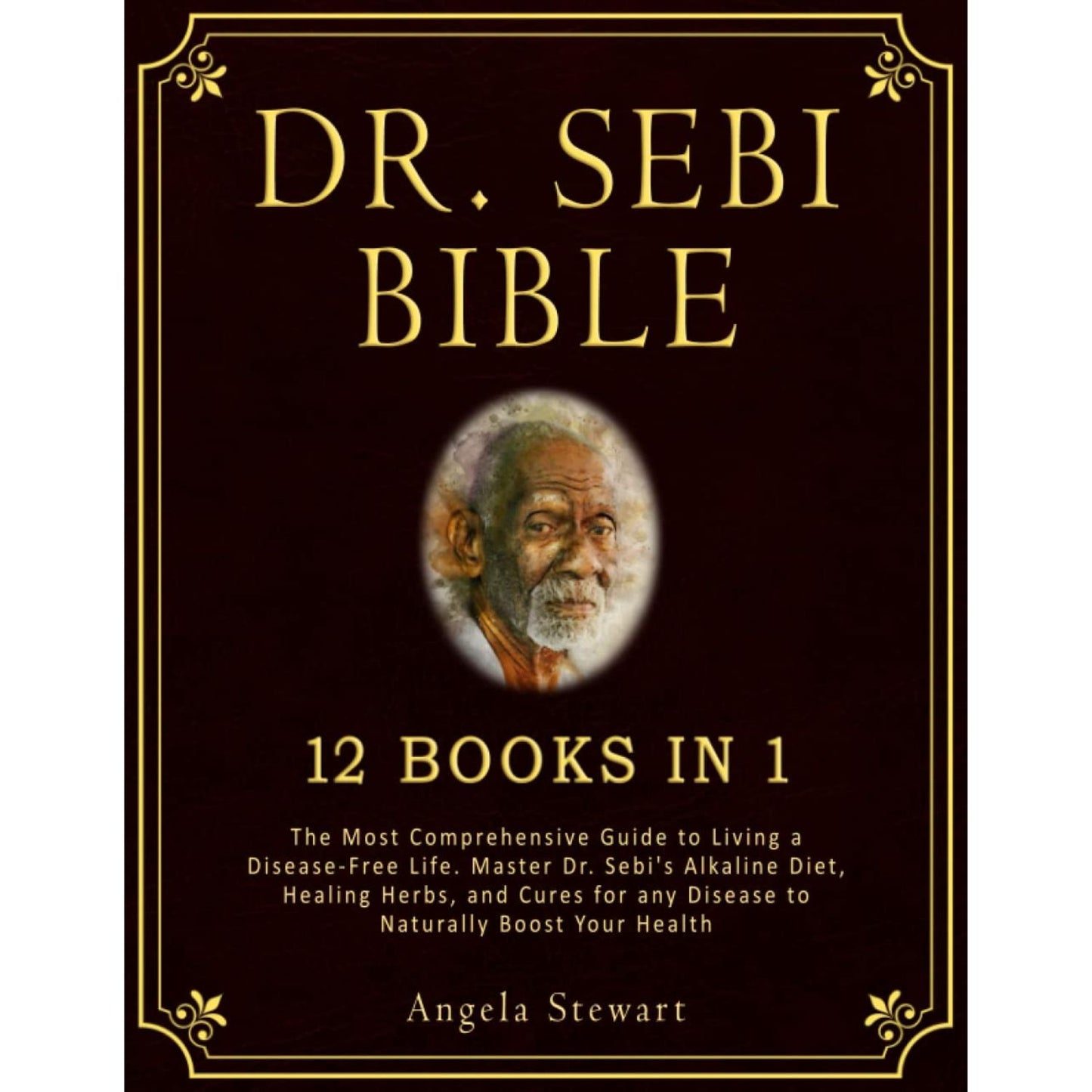 DR. SEBI BIBLE: 12 Books in 1, Paperback